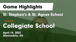 St. Stephen's & St. Agnes School vs Collegiate School Game Highlights - April 14, 2023