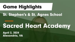 St. Stephen's & St. Agnes School vs Sacred Heart Academy Game Highlights - April 2, 2024
