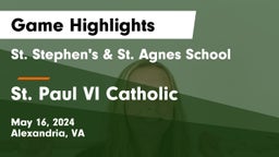 St. Stephen's & St. Agnes School vs St. Paul VI Catholic  Game Highlights - May 16, 2024