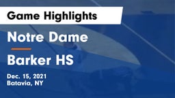 Notre Dame  vs Barker HS Game Highlights - Dec. 15, 2021