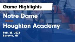 Notre Dame  vs Houghton Academy  Game Highlights - Feb. 25, 2022
