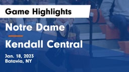 Notre Dame  vs Kendall Central Game Highlights - Jan. 18, 2023