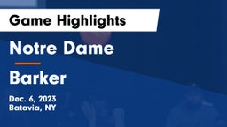 Notre Dame  vs Barker  Game Highlights - Dec. 6, 2023