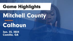 Mitchell County  vs Calhoun  Game Highlights - Jan. 23, 2024