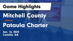 Mitchell County  vs Pataula Charter Game Highlights - Jan. 16, 2024