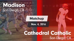 Matchup: Madison vs. Cathedral Catholic  2016