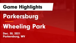 Parkersburg  vs Wheeling Park Game Highlights - Dec. 30, 2021