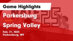 Parkersburg  vs Spring Valley  Game Highlights - Feb. 21, 2023