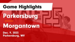 Parkersburg  vs Morgantown  Game Highlights - Dec. 9, 2023