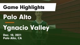 Palo Alto  vs Ygnacio Valley  Game Highlights - Dec. 10, 2021