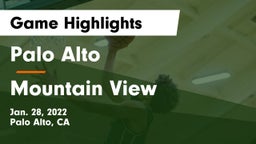 Palo Alto  vs Mountain View  Game Highlights - Jan. 28, 2022