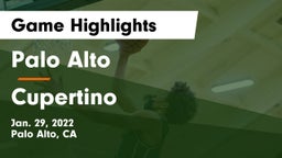 Palo Alto  vs Cupertino  Game Highlights - Jan. 29, 2022