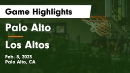 Palo Alto  vs Los Altos  Game Highlights - Feb. 8, 2023