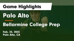 Palo Alto  vs Bellarmine College Prep  Game Highlights - Feb. 23, 2023