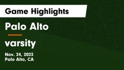 Palo Alto  vs varsity Game Highlights - Nov. 24, 2023