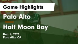 Palo Alto  vs Half Moon Bay  Game Highlights - Dec. 6, 2023