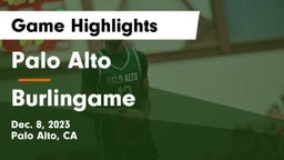 Palo Alto  vs Burlingame  Game Highlights - Dec. 8, 2023