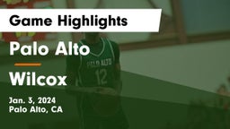 Palo Alto  vs Wilcox  Game Highlights - Jan. 3, 2024