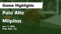Palo Alto  vs Milpitas  Game Highlights - Jan. 9, 2024