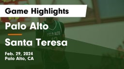 Palo Alto  vs Santa Teresa Game Highlights - Feb. 29, 2024