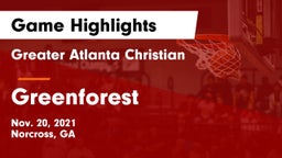 Greater Atlanta Christian  vs Greenforest  Game Highlights - Nov. 20, 2021
