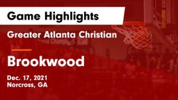 Greater Atlanta Christian  vs Brookwood  Game Highlights - Dec. 17, 2021