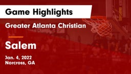 Greater Atlanta Christian  vs Salem Game Highlights - Jan. 4, 2022