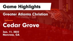Greater Atlanta Christian  vs Cedar Grove  Game Highlights - Jan. 11, 2022