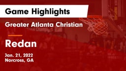 Greater Atlanta Christian  vs Redan  Game Highlights - Jan. 21, 2022