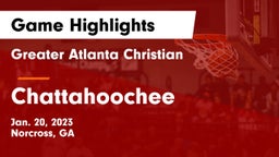 Greater Atlanta Christian  vs Chattahoochee  Game Highlights - Jan. 20, 2023