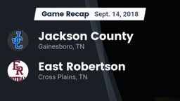 Recap: Jackson County  vs. East Robertson  2018