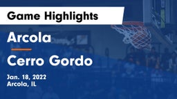 Arcola  vs Cerro Gordo  Game Highlights - Jan. 18, 2022