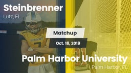 Matchup: Steinbrenner High vs. Palm Harbor University  2019