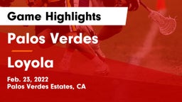 Palos Verdes  vs Loyola  Game Highlights - Feb. 23, 2022