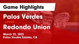 Palos Verdes  vs Redondo Union Game Highlights - March 23, 2022