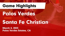 Palos Verdes  vs Santa Fe Christian  Game Highlights - March 4, 2023