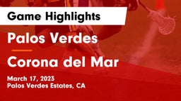 Palos Verdes  vs Corona del Mar  Game Highlights - March 17, 2023