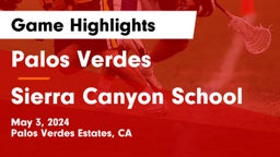 Palos Verdes  vs Sierra Canyon School Game Highlights - May 3, 2024
