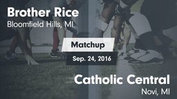 Matchup: Brother Rice High vs. Catholic Central  2016