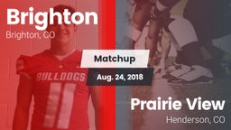 Matchup: Brighton  vs. Prairie View  2018