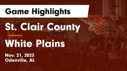St. Clair County  vs White Plains  Game Highlights - Nov. 21, 2023