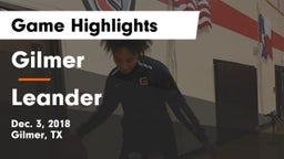 Gilmer  vs Leander  Game Highlights - Dec. 3, 2018