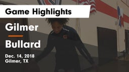Gilmer  vs Bullard  Game Highlights - Dec. 14, 2018
