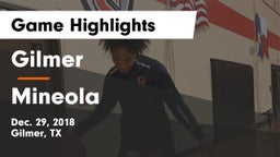 Gilmer  vs Mineola  Game Highlights - Dec. 29, 2018
