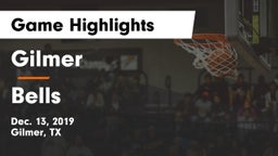 Gilmer  vs Bells  Game Highlights - Dec. 13, 2019