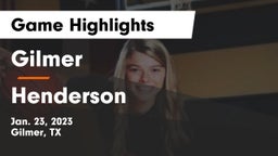 Gilmer  vs Henderson  Game Highlights - Jan. 23, 2023
