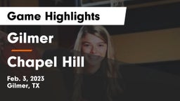 Gilmer  vs Chapel Hill  Game Highlights - Feb. 3, 2023