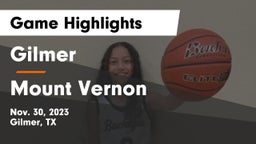 Gilmer  vs Mount Vernon  Game Highlights - Nov. 30, 2023