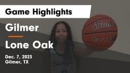 Gilmer  vs Lone Oak  Game Highlights - Dec. 7, 2023