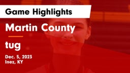 Martin County  vs tug Game Highlights - Dec. 5, 2023